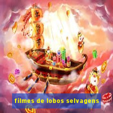 filmes de lobos selvagens